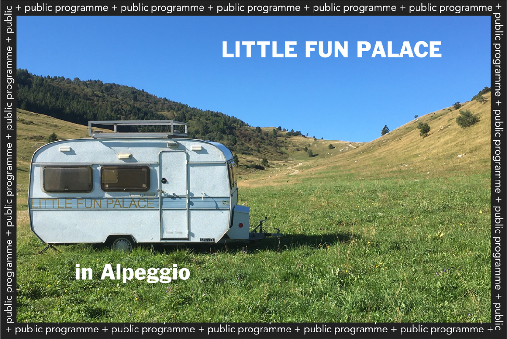 Little Fun Palace in alpeggio // Nomadic School